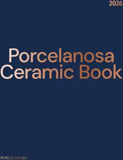Catálogo Porcelanosa en Santa Pola | Porcelanosa Ceramic Book 2026 | 2026-03-09T00:00:00.000Z - 2026-12-31T00:00:00.000Z