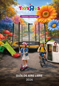 Catálogo ToysRus |  GUÍA DE AIRE LIBRE 2026 | 2026-04-08T00:00:00.000Z - 2026-07-31T00:00:00.000Z