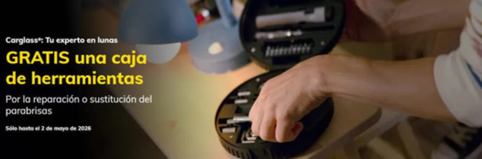 Catálogo Carglass | GRATIS una caja de herramientas | 2026-03-30T00:00:00.000Z - 2026-05-02T00:00:00.000Z
