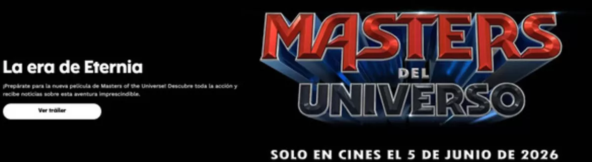 Catálogo Mattel en Telde | La era de Eternia | 2026-06-05T00:00:00.000Z - 2026-06-05T00:00:00.000Z