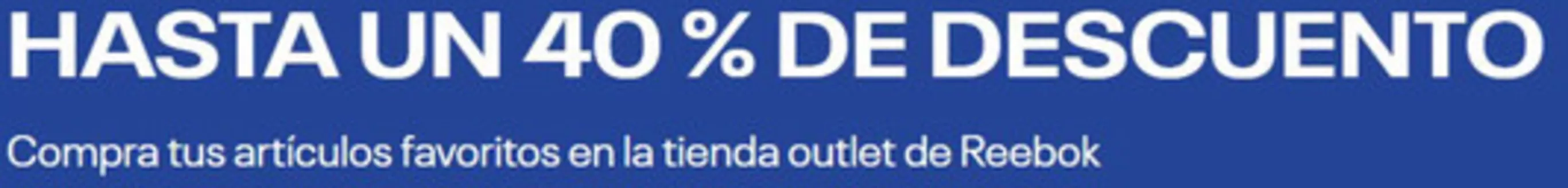 Catálogo Reebok | Hasta un 40% de descuento | 2026-04-07T00:00:00.000Z - 2026-04-20T00:00:00.000Z