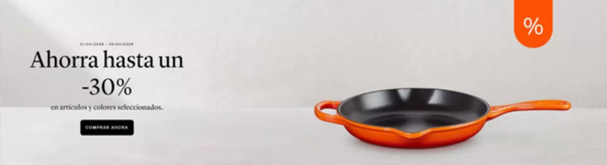 Catálogo Le Creuset | Ahorra hasta un -30% | 2026-04-15T00:00:00.000Z - 2026-04-30T00:00:00.000Z